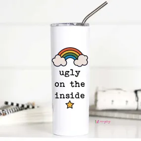 Ugly On The Inside Tall Tumbler